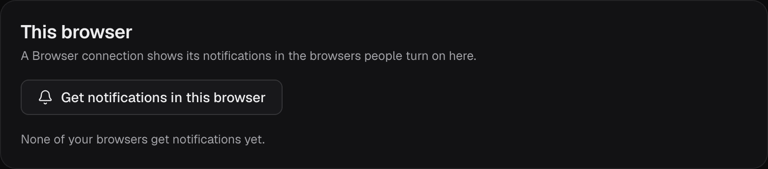 This browser, at the foot of Settings › Connections: Get notifications in this browser, and a note that none of your browsers get notifications yet